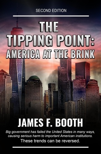  James F. Booth - The Tipping Point: America at the Brink - James F. Booth.