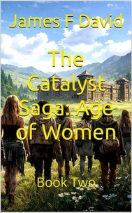 The Catalyst Saga: Age of Women