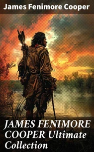 JAMES FENIMORE COOPER Ultimate Collection