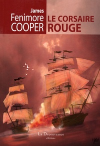 James Fenimore Cooper - Le Corsaire Rouge.