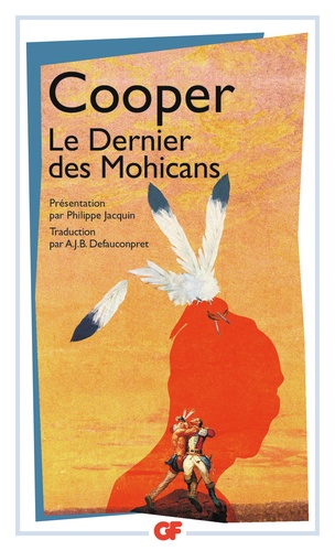 James Fenimore Cooper - Le Dernier des Mohicans.