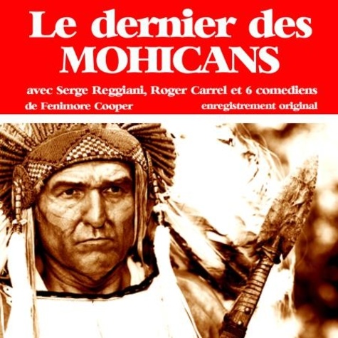 Le Dernier des Mohicans de James Fenimore Cooper - audio - Ebooks - Decitre