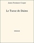 James Fenimore Cooper - Le Tueur de Daims.