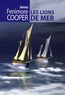 James Fenimore Cooper - Les lions de mer - Ou le naufrage des chasseurs de veaux marins.