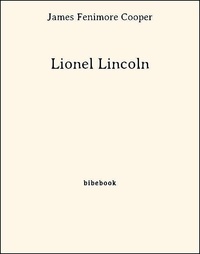 James Fenimore Cooper - Lionel Lincoln.