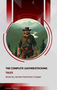 The Complete Leatherstocking Tales
