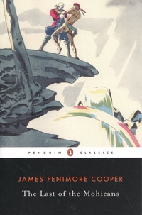 James Fenimore Cooper - The Last of the Mohicans.