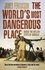 The World's Most Dangerous Place. Inside the Outlaw State of Somalia