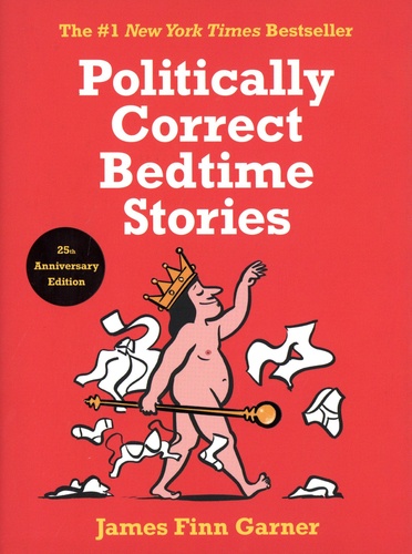 Politically Correct Bedtime Stories de James Finn Garner - Grand Format -  Livre - Decitre