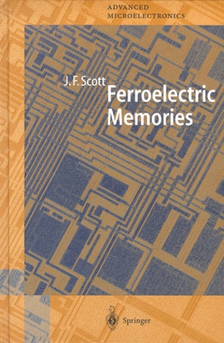 James-Floyd Scott - Ferroelectric Memories.