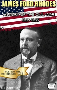 History of the Civil War, 1861-1865. Pulitzer Prize for History 1918. llustrated