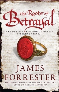 James Forrester - The Roots of Betrayal.