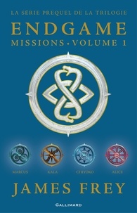 James Frey et Nils Johnson-Shelton - Endgame : Missions (volume 1). Chiyoko, Marcus, Alice, Kala.