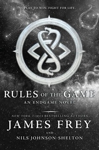 James Frey et Nils Johnson-Shelton - Endgame: Rules of the Game.