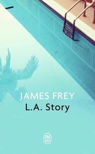 James Frey - L.A. Story.