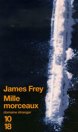 James Frey - Mille morceaux.