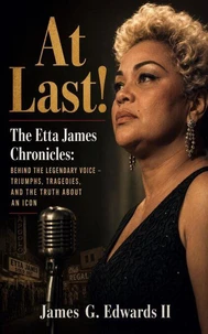 At Last!: The Etta James Chronicles