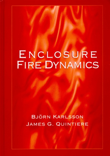 James-G Quintiere et Björn Karlsson - Enclosure Fire Dynamics.