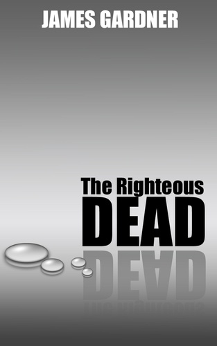  James Gardner - The Righteous Dead.