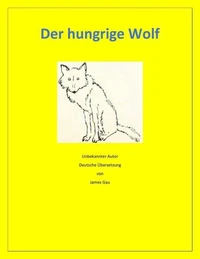 Der hungrige Wolf