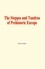 The Steppes and Tundras of prehistoric Europe