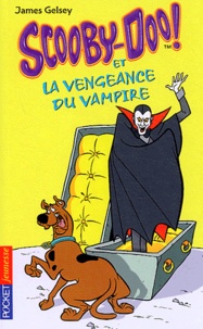 James Gelsey - Scooby-Doo et la vengeance du vampire.