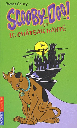 James Gelsey - Scooby-Doo et le château hanté.