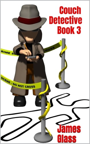  James Glass - Couch Detective 3 - Book 3.