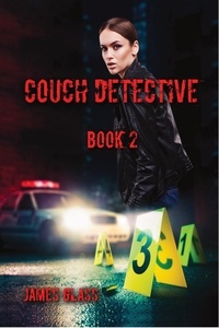 Ebook online téléchargement gratuit Couch Detective Book 2  - Couch Detective Book 2 RTF PDF CHM par James Glass en francais 9798201651008
