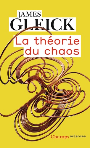 La théorie du chaos. Vers une nouvelle science