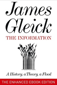 James Gleick - The Information - A History, a Theory, a Flood.
