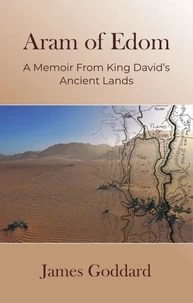 Aram of Edom: A Memoir From King David's Ancient Lands