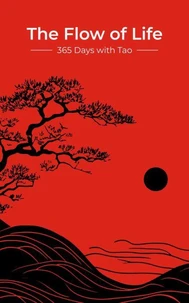 The Flow of Life 365 Days with Tao