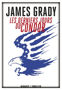 James Grady - Les Derniers Jours du Condor.