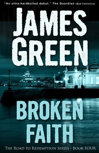 James Green - Broken Faith - The Road to Redemption Series.
