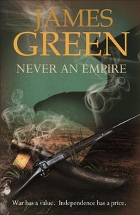 James Green - Never An Empire - Agents of Independence Series.