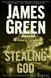James Green - Stealing God - The Road to Redemption Series.