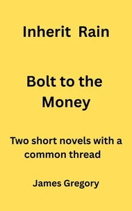Inherit Rain / Bolt to the Money