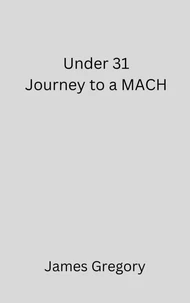 Under 31 Journey to a MACH