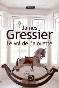 James Gressier - Le vol de l'alouette.