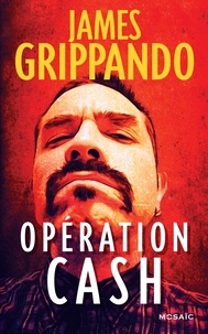 James Grippando - Opération Cash.