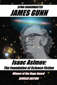 Isaac Asimov: The Foundation of Science Fiction