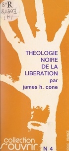 James H. Cone et  Commission générale d'évangéli - Théologie noire de la libération.