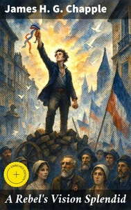 A Rebel's Vision Splendid