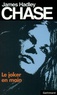 James Hadley Chase - Le joker en main.