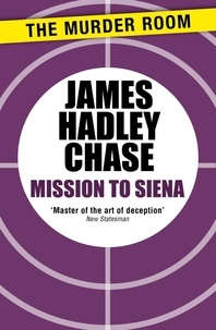 James Hadley Chase - Mission to Siena.