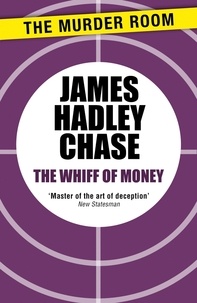 James Hadley Chase - The Whiff of Money.