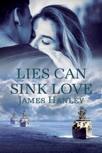 Téléchargez les livres pdf Lies Can Sink Love (Litterature Francaise) iBook par James Hanley 9798891970120