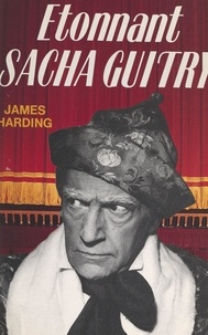 James Harding et  Tesson - Étonnant Sacha Guitry.