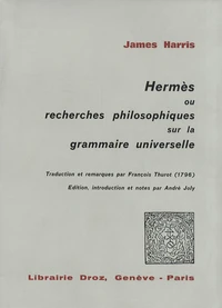 Hermès ou recherches philosophiques sur la grammaire universelle